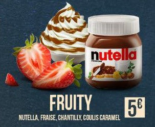FRUITY : Nutella / fraise / chantilly / coulis de caramel